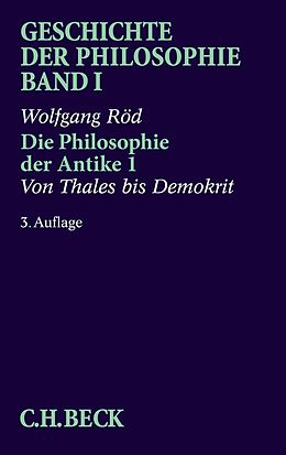 E-Book (pdf) Geschichte der Philosophie Bd. 1: Die Philosophie der Antike 1: Von Thales bis Demokrit von Wolfgang Röd