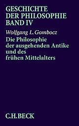 E-Book (pdf) Geschichte der Philosophie Bd. 4: Die Philosophie der ausgehenden Antike und des frühen Mittelalters von Wolfgang L. Gombocz