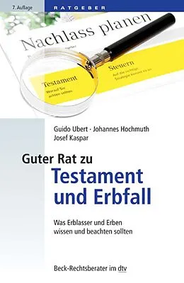 E-Book (epub) Guter Rat zu Testament und Erbfall von Guido Ubert, Johannes Hochmuth, Josef Kaspar