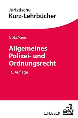 Kartonierter Einband Allgemeines Polizei- und Ordnungsrecht von Volkmar Götz, Max-Emanuel Geis