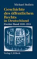E-Book (pdf) Geschichte des öffentlichen Rechts in Deutschland Bd. 2: Staatsrechtslehre und Verwaltungswissenschaft 1800-1914 von Michael Stolleis