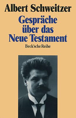 E-Book (epub) Gespräche über das Neue Testament von Albert Schweitzer