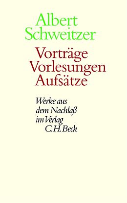 E-Book (pdf) Vorträge, Vorlesungen, Aufsätze von Albert Schweitzer