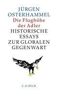 E-Book (epub) Die Flughöhe der Adler von Jürgen Osterhammel