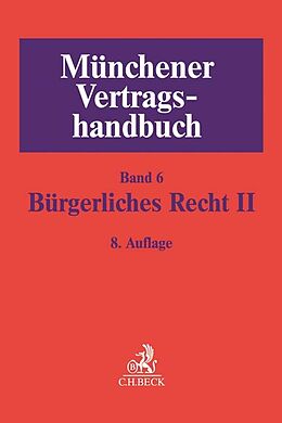 Fester Einband Münchener Vertragshandbuch Bd. 6: Bürgerliches Recht II von 