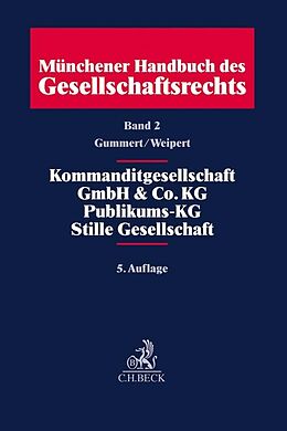 Fester Einband Münchener Handbuch des Gesellschaftsrechts Bd. 2: Kommanditgesellschaft, GmbH &amp; Co. KG, Publikums-KG, Stille Gesellschaft von 