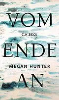 E-Book (epub) Vom Ende an von Megan Hunter