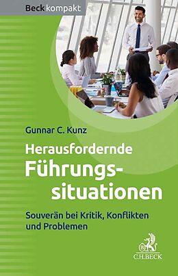 Kartonierter Einband Herausfordernde Führungssituationen von Gunnar C. Kunz