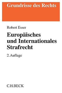 Kartonierter Einband Europäisches und Internationales Strafrecht von Robert Esser