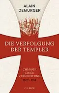 E-Book (epub) Die Verfolgung der Templer von Alain Demurger