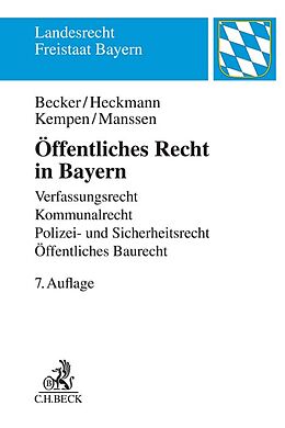 Kartonierter Einband Öffentliches Recht in Bayern von Ulrich Becker, Dirk Heckmann, Bernhard Kempen
