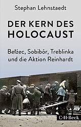 Kartonierter Einband Der Kern des Holocaust von Stephan Lehnstaedt