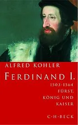 Kartonierter Einband Ferdinand I. von Alfred Kohler