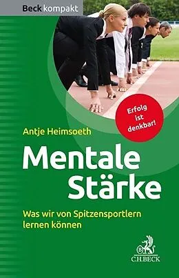 E-Book (epub) Mentale Stärke von Antje Heimsoeth
