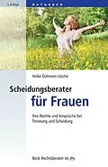 E-Book (epub) Scheidungsberater für Frauen von Heike Dahmen-Lösche
