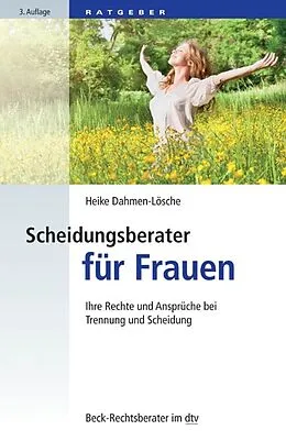 E-Book (epub) Scheidungsberater für Frauen von Heike Dahmen-Lösche