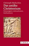 E-Book (epub) Das antike Christentum von Christoph Markschies