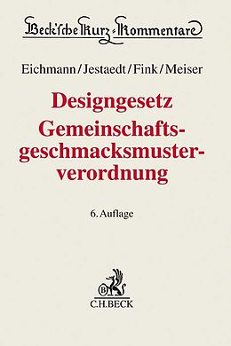 Fester Einband Designgesetz, Gemeinschaftsgeschmacksmusterverordnung von Dirk Jestaedt, Elisabeth Fink, Christian Meiser