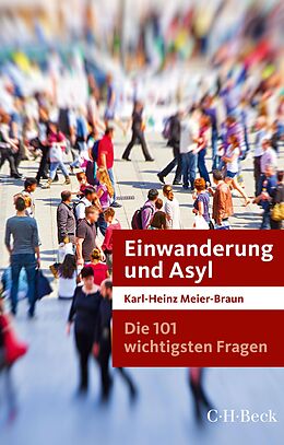 E-Book (pdf) Die 101 wichtigsten Fragen: Einwanderung und Asyl von Karl-Heinz Meier-Braun