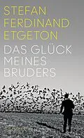 E-Book (epub) Das Glück meines Bruders von Stefan Ferdinand Etgeton