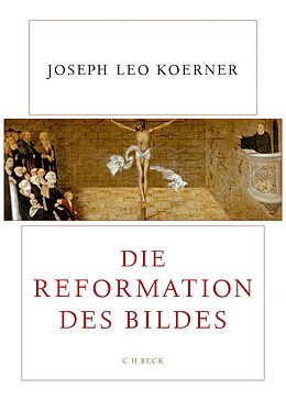 E-Book (pdf) Die Reformation des Bildes von Joseph Leo Koerner