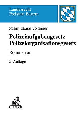 Fester Einband Polizeiaufgabengesetz, Polizeiorganisationsgesetz von Wilhelm Schmidbauer, Udo Steiner