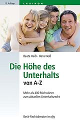 E-Book (epub) Die Höhe des Unterhalts von A-Z von Beate Heiß, Hans Heiß
