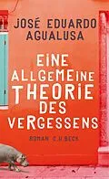 E-Book (epub) Eine allgemeine Theorie des Vergessens von José Eduardo Agualusa