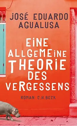 E-Book (epub) Eine allgemeine Theorie des Vergessens von José Eduardo Agualusa