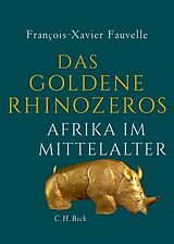 Fester Einband Das goldene Rhinozeros von François-Xavier Fauvelle
