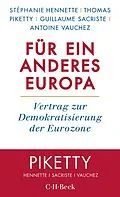 E-Book (epub) Für ein anderes Europa von Stéphanie Hennette, Thomas Piketty, Guillaume Sacriste