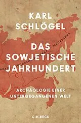 E-Book (epub) Das sowjetische Jahrhundert von Karl Schlögel