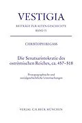E-Book (pdf) Die Senatsaristokratie des oströmischen Reiches, ca. 457-518 von Christoph Begass