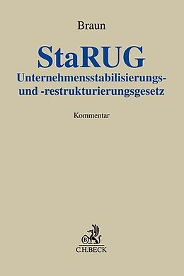 Fester Einband Unternehmensstabilisierungs- und -restrukturierungsgesetz (StaRUG) von Eberhard Braun