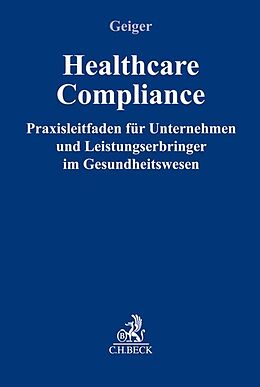 Fester Einband Healthcare-Compliance von Daniel Geiger