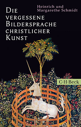 Kartonierter Einband Die vergessene Bildersprache christlicher Kunst von Heinrich Schmidt, Margarethe Schmidt