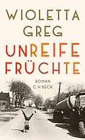 E-Book (epub) Unreife Früchte von Wioletta Greg