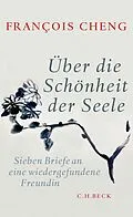 E-Book (epub) Über die Schönheit der Seele von François Cheng
