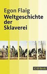 E-Book (epub) Weltgeschichte der Sklaverei von Egon Flaig