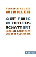 E-Book (epub) Auf ewig in Hitlers Schatten? von Heinrich August Winkler