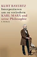 E-Book (pdf) Interpretieren, um zu verändern von Kurt Bayertz