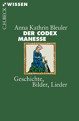 Kartonierter Einband Der Codex Manesse von Anna Kathrin Bleuler