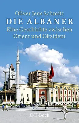 E-Book (epub) Die Albaner von Oliver Jens Schmitt