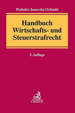 Fester Einband Handbuch Wirtschafts- und Steuerstrafrecht von 