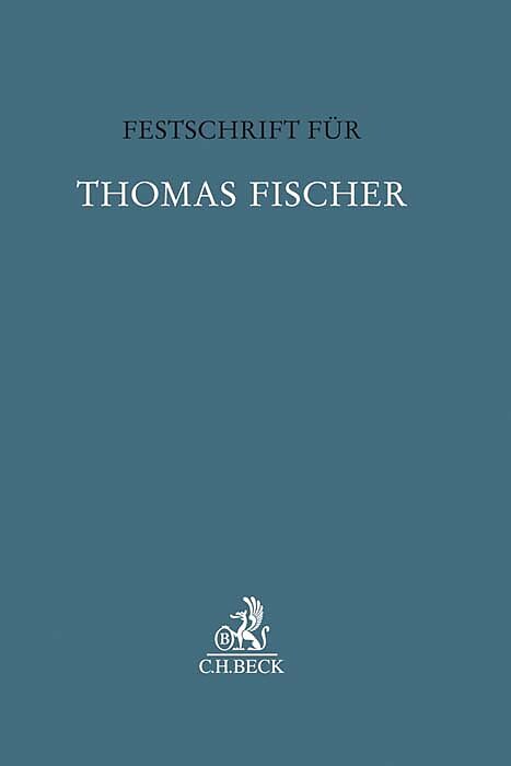 Festschrift für Thomas Fischer