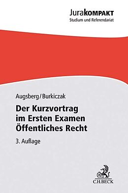 Kartonierter Einband Der Kurzvortrag im Ersten Examen - Öffentliches Recht von Steffen Augsberg, Christian Burkiczak
