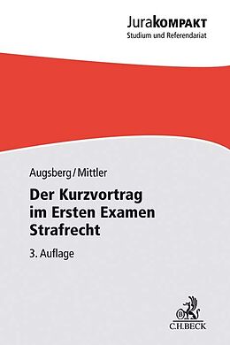 Kartonierter Einband Der Kurzvortrag im Ersten Examen - Strafrecht von Steffen Augsberg, Barbara Mittler