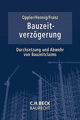 Kartonierter Einband Bauzeitverzögerung von Peter Oppler, Ralf Hennig, Birgit Franz
