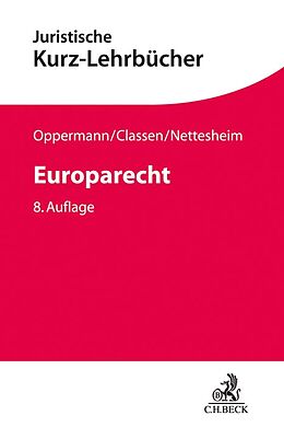 Kartonierter Einband Europarecht von Thomas Oppermann, Claus Dieter Classen, Martin Nettesheim