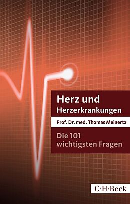 E-Book (epub) Die 101 wichtigsten Fragen und Antworten - Herz und Herzerkrankungen von Thomas Meinertz